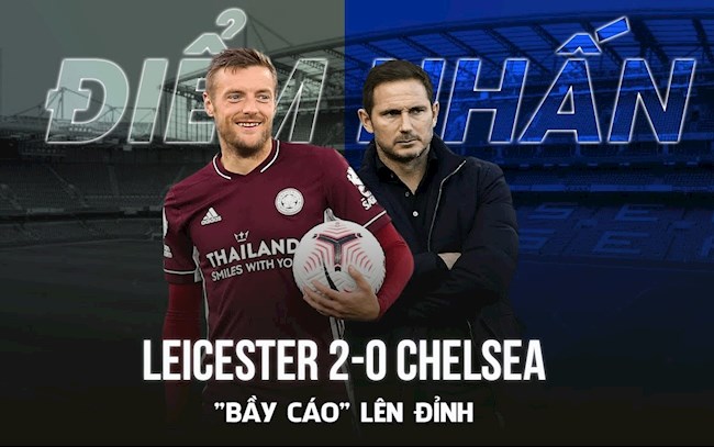 VIDEO: Điểm nhấn Leicester 2-0 Chelsea: Bầy Cáo lên đỉnh; Lampard có nguy cơ bị sa thải