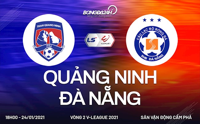 Trực tiếp Quảng Ninh vs Đà Nẵng (18h00, 24/1) link xem TTTV, TTTV HD