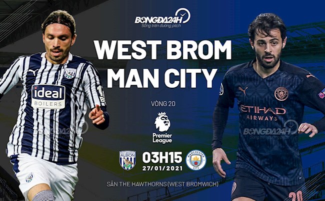 Nhận định West Brom vs Man City (3h15 ngày 271) Chưa thể dừng lại hình ảnh 4 Nhận định West Brom vs Man City (3h15 ngày 271) Chưa thể dừng lại hình ảnh 4