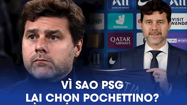 VIDEO: Vì sao PSG lại lựa chọn Mauricio Pochettino?