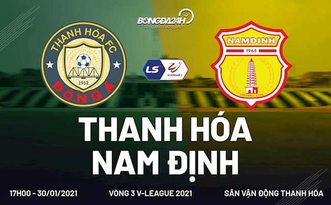 Trực tiếp bóng đá Thanh Hóa vs Nam Định lúc 17h00 ngày 30/1 vòng 3 V-League 2021