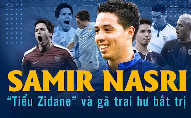Samir Nasri: “Tiểu Zidane” và gã trai hư bất trị