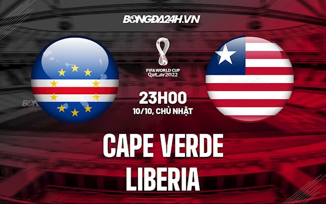 Nhận định bóng đá Cape Verde vs Liberia