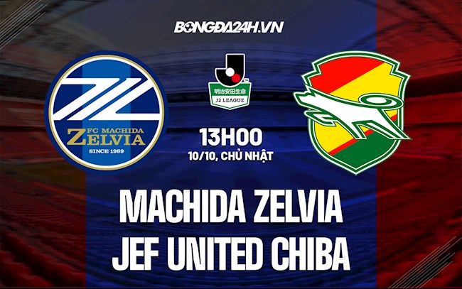 Nhận định Machida Zelvia vs JEF United Chiba 13h00 ngày 10/10 (Hạng 2 Nhật Bản 2021)
