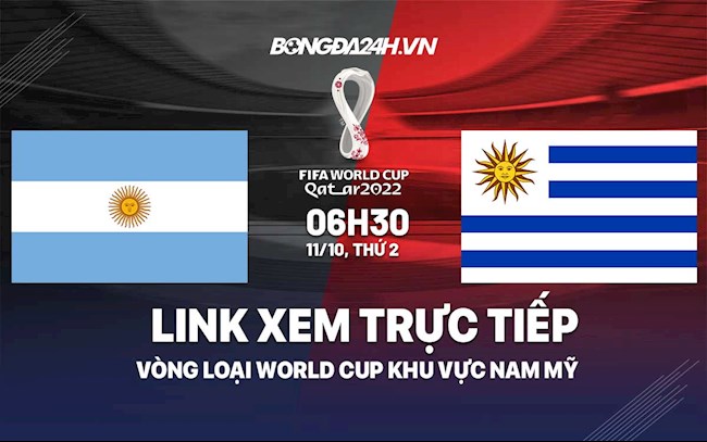 Link xem trực tiếp Argentina vs Uruguay vòng loại World Cup 2022 ở đâu ? argentina vs uruguay trực tiếp