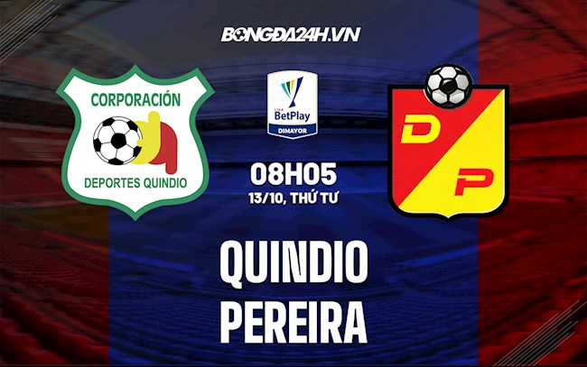 Nhận định bóng đá Quindio vs Pereira