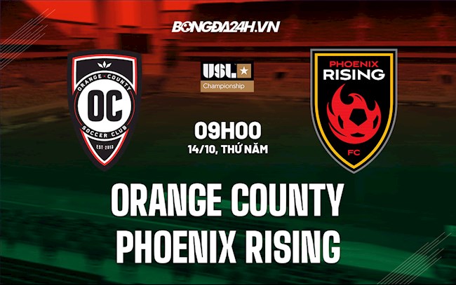 Soi kèo Orange County vs Phoenix Rising Hạng Nhất Mỹ 2021