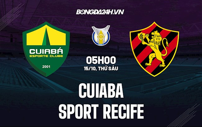 Nhận định, dự đoán Cuiaba vs Sport Recife 5h00 ngày 15/10 (VĐQG Brazil 2021)