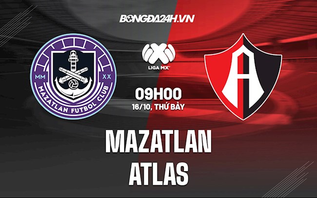 Nhận định,  Mazatlan vs Atlas 9h00 ngày 16/10 (VĐQG Mexico 2021)