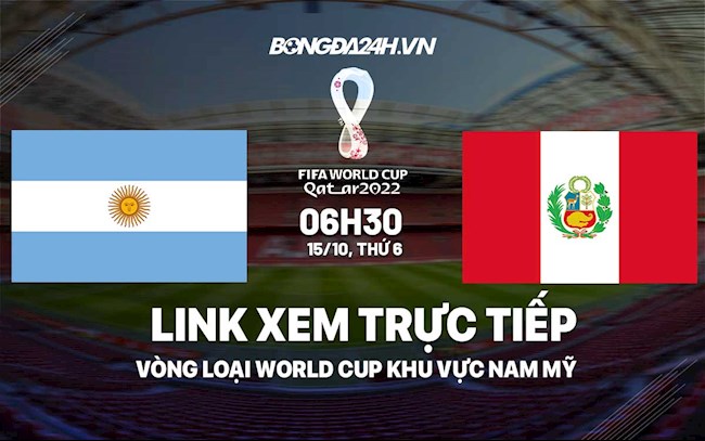Link xem trực tiếp Argentina vs Peru VL World Cup ở đâu ? Link xem trực tiếp Argentina vs Peru VL World Cup ở đâu ?