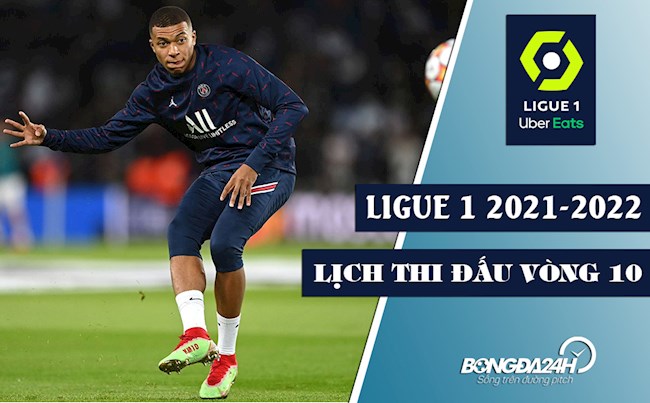 bảng màu lens Lịch thi đấu, lịch phát sóng trực tiếp vòng 10 Ligue 1 2021/2022 mới nhất