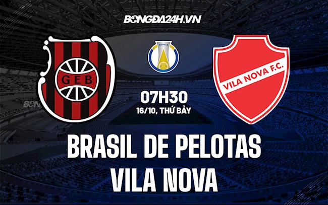 Nhận định,  Brasil de Pelotas vs Vila Nova 7h30 ngày 16/10 (Hạng 2 Brazil 2021)