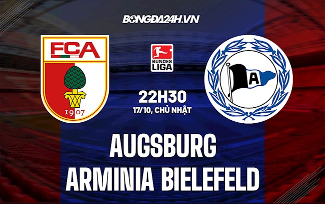 Nhận định, dự đoán Augsburg vs Bielefeld 22h30 ngày 17/10 (Bundesliga 2021/22)