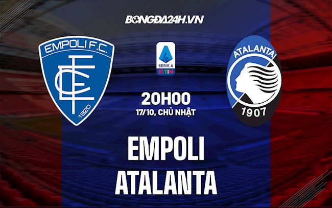Nhận định,  Empoli vs Atalanta 20h00 ngày 17/10 (Serie A 2021/22)