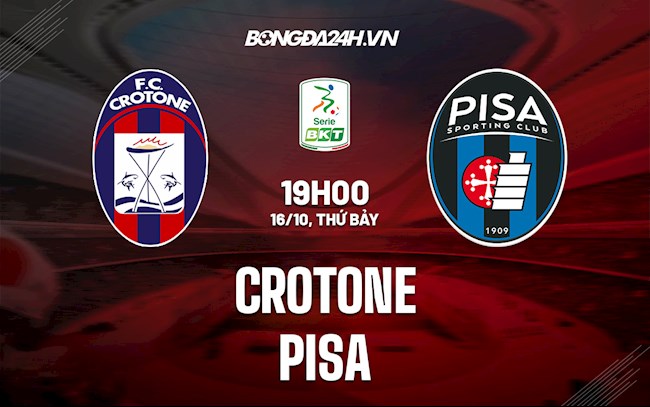 Soi kèo Crotone vs Pisa Hạng 2 Italia 2021/22
