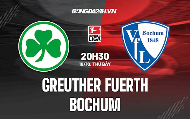 Nhận định Greuther Furth vs Bochum 20h30 ngày 16/10 (Bundesliga 2021/22)