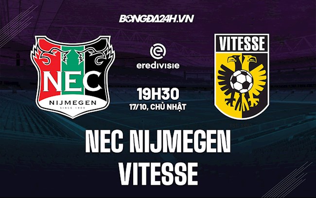 Nhận định, dự đoán NEC Nijmegen vs Vitesse 19h30 ngày 17/10 (VĐQG Hà Lan 2021/22)