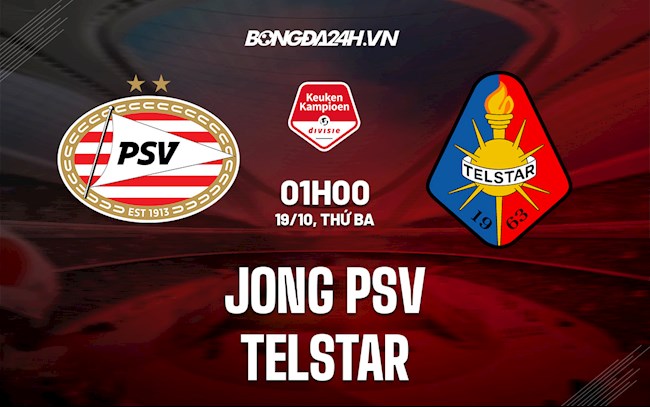 Soi kèo Jong PSV vs Telstar Hạng 2 Hà Lan 2021/22