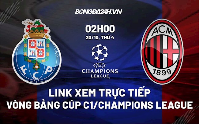 Link xem trực tiếp Porto vs AC Milan 2010 không giật, lag hình ảnh Link xem trực tiếp Porto vs AC Milan 2010 không giật, lag hình ảnh