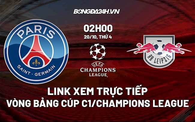 Link xem PSG vs Leipzig (20/10/2021) Link xem PSG vs Leipzig (20/10/2021)