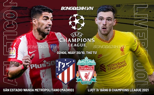 Nhận định Atletico Madrid vs Liverpool (2h00 ngày 20/10): Quyết chiến vì ngôi đầu