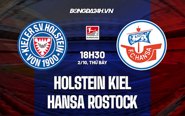 Nhận định bóng đá Holstein Kiel vs Hansa Rostock 18h30 ngày 2/10 (Hạng 2 Đức 2021/22)