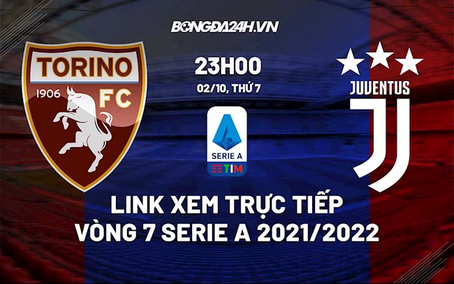 Link xem trực tiếp Torino vs Juventus Serie A 202122 ở đâu hình ảnh