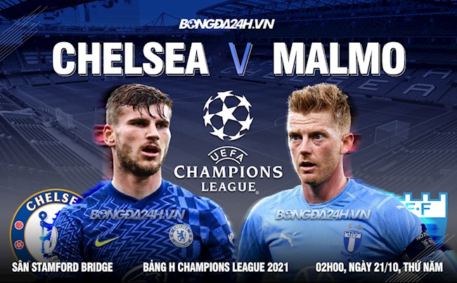 Nhận định Chelsea vs Malmo (2h00 ngày 21/10): Đẳng cấp chênh lệch