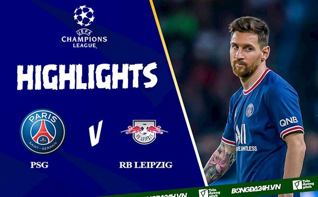 Video cúp C1 PSG vs RB Leipzig: Messi lập cú đúp