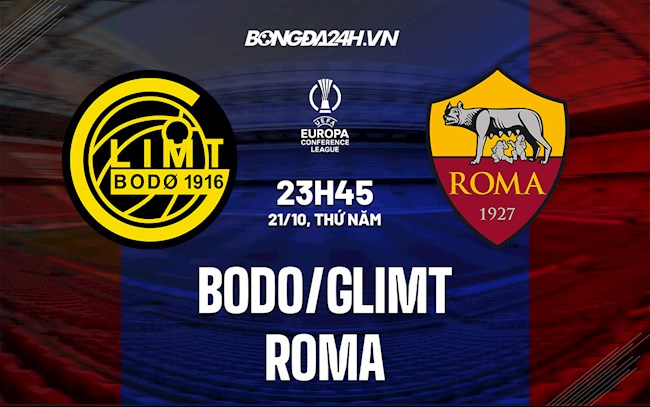 Link xem trực tiếp Bodo/Glimt vs Roma 23h45 ngày 21/10 (Europa Conference League 2021/22) bodø glimt vs roma