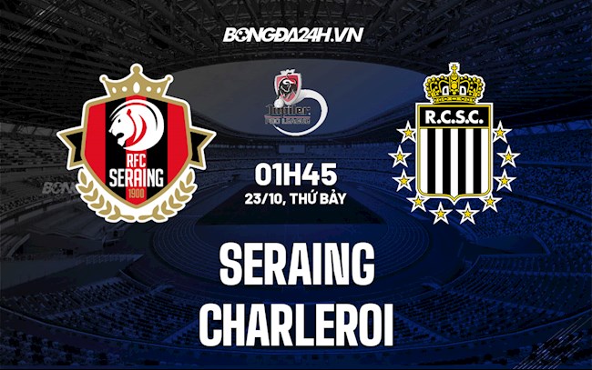 Nhận định bóng đá Seraing vs Charleroi 1h45 ngày 23/10 (VĐQG Bỉ 2021/22)