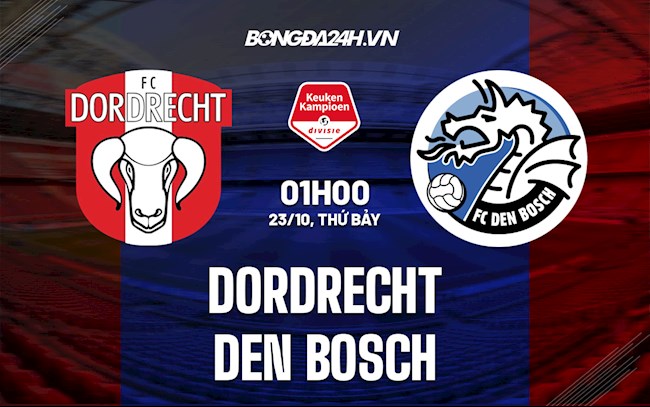 Soi kèo Dordrecht vs Den Bosch Hạng 2 Hà Lan 2021/22