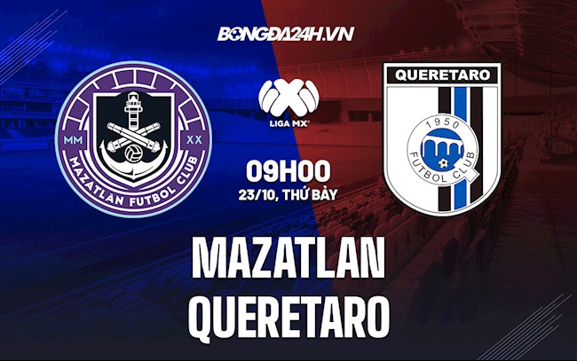 Nhận định, dự đoán Mazatlan vs Queretaro 9h00 ngày 23/10 (VĐQG Mexico 2021/22)