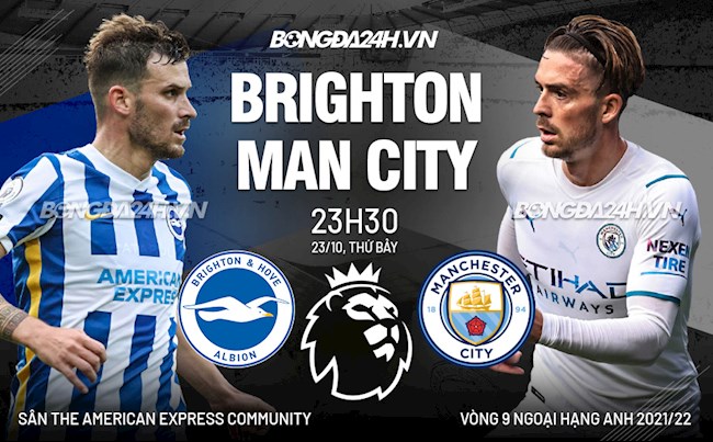 Nhận định Brighton vs Man City (23h30 ngày 23/10): Thừa nước đục thả câu