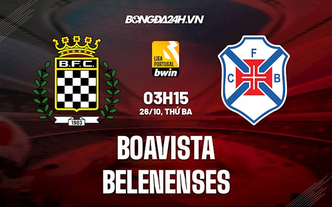 Nhận định,  Boavista vs Belenenses 3h15 ngày 26/10 (VĐQG Bồ Đào Nha 2021/22)
