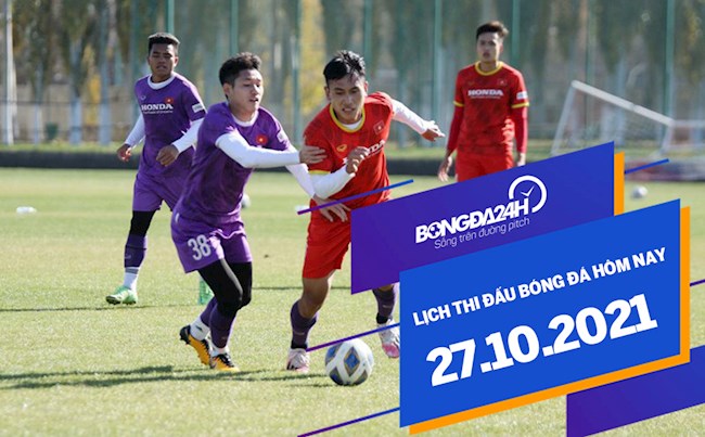LỊCH THI ĐẤU BÓNG ĐÁ HÔM NAY 27102021 - Lịch trực tiếp BD hình ảnh