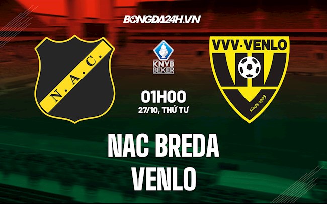 Nhận định,  NAC Breda vs Venlo 1h00 ngày 27/10 (Cúp QG Hà Lan 2021/22)
