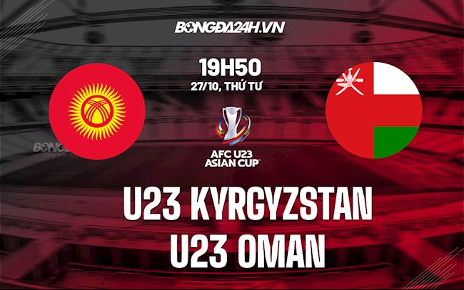 U23 Kyrgyzstan vs U23 Oman U23 Kyrgyzstan vs U23 Oman