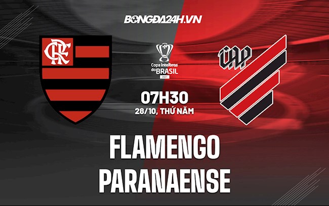 Nhận định bóng đá Flamengo vs Paranaense 7h30 ngày 28/10 (Cúp quốc gia Brazil 2021)