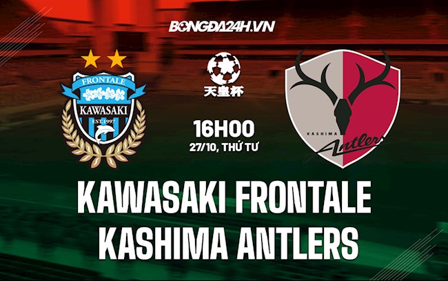 Nhận định Kawasaki Frontale vs Kashima Antlers 16h00 ngày 27/10 (Cúp Nhật Hoàng 2021)