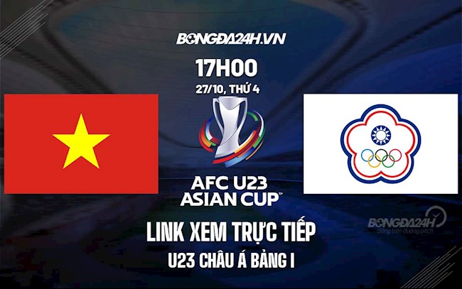 Link xem trực tiếp U23 Việt Nam vs U23 Đài Bắc Trung Hoa U23 Châu Á 2021 ở đâu ?