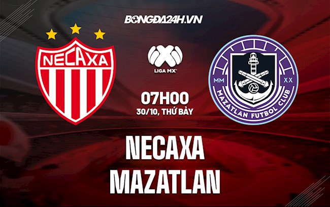 Nhận định, dự đoán Necaxa vs Mazatlan 7h00 ngày 30/10 (VĐQG Mexico 2021/22)