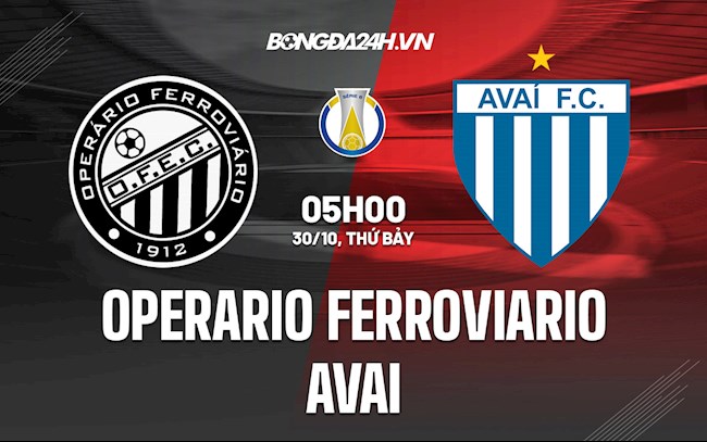 Nhận định,  Operario Ferroviario vs Avai 5h00 ngày 30/10 (Hạng 2 Brazil 2021)