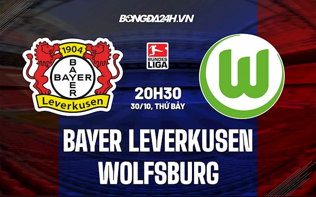 Nhận định Leverkusen vs Wolfsburg 20h30 ngày 30/10 (VĐQG Đức 2021/22)