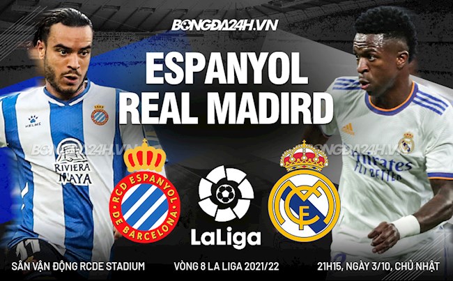 Nhận định Espanyol vs Real Madrid (21h15 ngày 3/10): “Kền kền” giải sầu?
