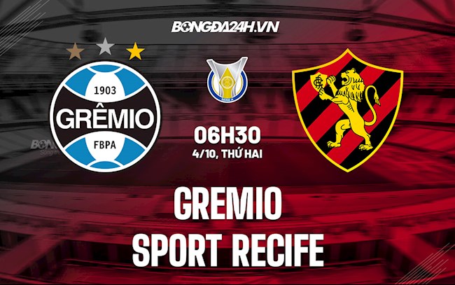 Nhận định,  Gremio vs Sport Recife 6h30 ngày 4/10 (VĐQG Brazil 2021)
