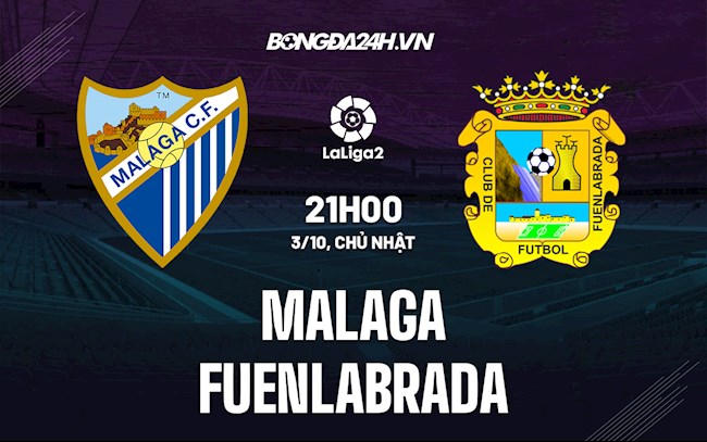 Nhận định, dự đoán Malaga vs Fuenlabrada 21h00 ngày 3/10 (Hạng 2 TBN 2021/22)