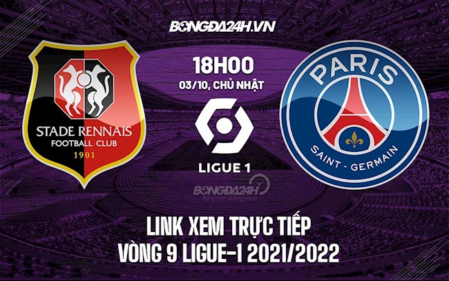 Link xem trực tiếp Rennes vs PSG vòng 9 Ligue 1 2021 ở đâu ?