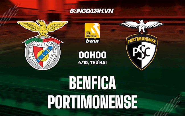 Nhận định bóng đá Benfica vs Portimonense 0h00 ngày 4/10 (VĐQG Bồ Đào Nha 2021/22)