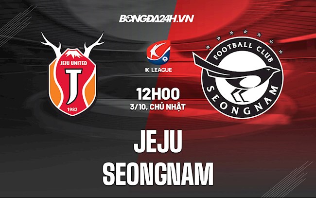 Soi kèo Jeju vs Seongnam VĐQG Hàn Quốc 2021/22